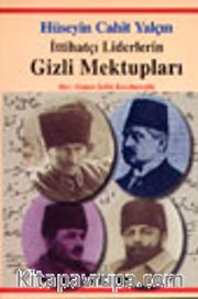 İttihatçı Liderlerin Gizli Mektupları