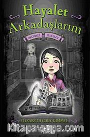 Hayalet Arkadaşlarım - Okuldaki Hayalet