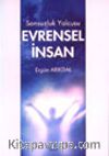 Sonsuzluk Yolcusu Evrensel İnsan