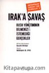 Irak'a Savaş Bush Yönetiminin Bilmenizi İstemediği Gerçekler