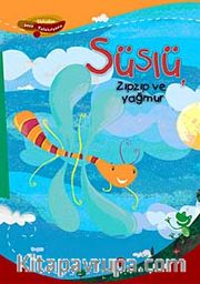 Süslü, Zıpzıp ve Yağmur