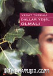 Dallar Yeşil Olmalı