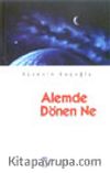 Alemde Dönen Ne