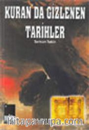 Kuran'da Gizlenen Tarihler