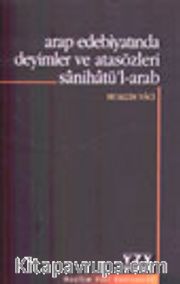 Arap Edebiyatında Deyimler ve Atasözleri Sânihâtü'l-arab