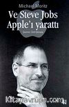 Ve Steve Jobs Apple'ı Yarattı