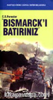 Bısmarck'ı Batırınız