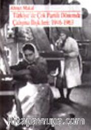 Türkiye'de Çok Partili Dönemde Çalışma İlişkileri: 1946-1963