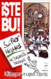 İşte Bu ! Süper Hizmet ile Başarıyı Yakalayın