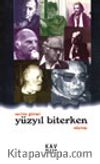 Yüzyıl Biterken