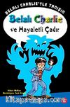 Belalı Charlie Ve Hayaletli Çadır
