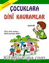 Karton Kitaplar 1 / Çocuklara Dini Kavramlar (2 - 5 Yaş)