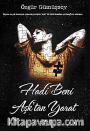 Hadi Beni Aşk'tan Yarat