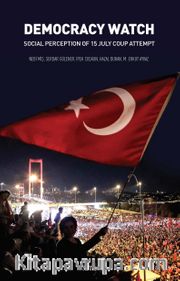 Democracy Watch <br /> Social Perception of 15 July Coup Attempt 