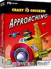 Crazy Chicken Approaching