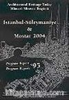Architectural Heritage Today: Mimari Mirasın Bugünü İstanbul - Süleymaniye & Mostar 2004 Program Raporu 95