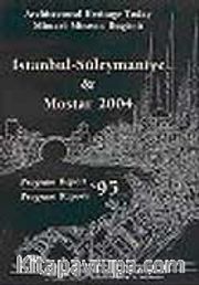 Architectural Heritage Today: Mimari Mirasın Bugünü İstanbul - Süleymaniye <br /> Mostar 2004 Program Raporu 95