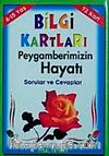 Bilgi Kartları 4 / Peygamberimizin Hayatı Sorular ve Cevaplar 72 Kart