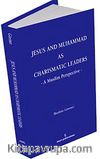 Jesus and Muhammad as Charismatic Leaders: A Muslim Perspective