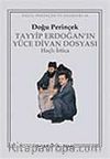 Tayyip Erdoğan'ın Yüce Divan Dosyası Haçlı İrtica