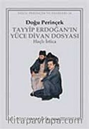 Tayyip Erdoğan'ın Yüce Divan Dosyası Haçlı İrtica