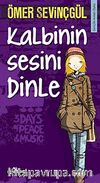 Kalbinin Sesini Dinle