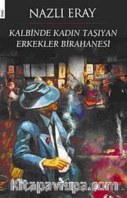 Kalbinde Kadın Taşıyan Erkekler Birahanesi