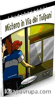 Misterio in Via dei Tulipani +CD - İtalyanca Okuma Kitabı Temel Seviye (A1-A2)