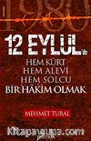 12 Eylül'de Hem Kürt Hem Alevi Hem Solcu Bir Hakim Olmak