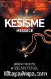 Kesişme / Messece