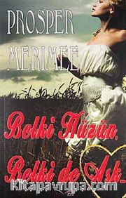 Belki Hüzün, Belki de Aşk