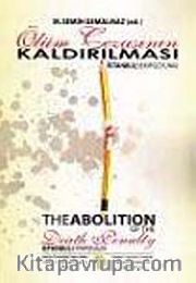Ölüm Cezasının Kaldırılması İstanbul Sempozyumu <br /> The Abolition Of The Death Penalty İstanbul Symposium
