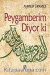 Peygamberim Diyor ki