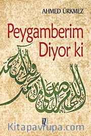 Peygamberim Diyor ki