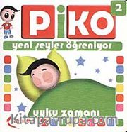 Uyku Zamanı / Piko Yeni Şeyler Öğreniyor-2