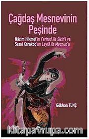 Çağdaş Mesnevinin Peşinde <br /> Nazım Hikmet'in Ferhad ile Şirin'i ve Sezai Karakoç'un Leyla ile Mecnun'u
