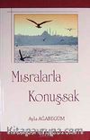 Mısralarla Konuşsak