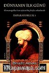 Dünyanın İlk Günü İmparatorluk -I  (Ciltli Özel Baskı)