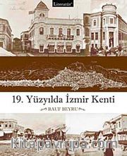19.Yüzyılda İzmir Kenti