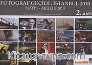 Fotoğraf Geçidi İstanbul 2010 2. Albüm /Mayıs - Aralık 2010