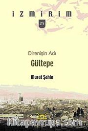 Direnişin Adı: Gültepe / İzmirim -25