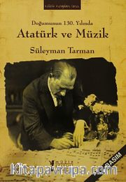 Doğumunun 130. Yılında Atatürk ve Müzik