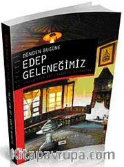 Dünden Bugüne Edep Geleneğimiz