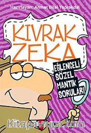 Kıvrak Zeka <br /> Eğlenceli Sözel Mantık Soruları