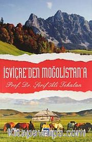 İsviçre'den Moğalistan'a