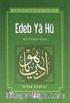 Edeb Ya Hu & Her Yönüyle Edeb