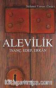 Alevilik <br /> İnanç - Edep - Erkan