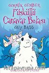 Püsküllü Canavar Belası / Gormik Gümbür