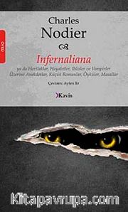 İnfernaliana <br /> ya da Hortlaklar, Hayaletler, İblisler ve Vampirler Üzerine Anekdotlar, Küçük Romanlar, Öyküler, Masallar