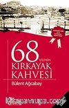 68'lerin Kırkayak Kahvesi